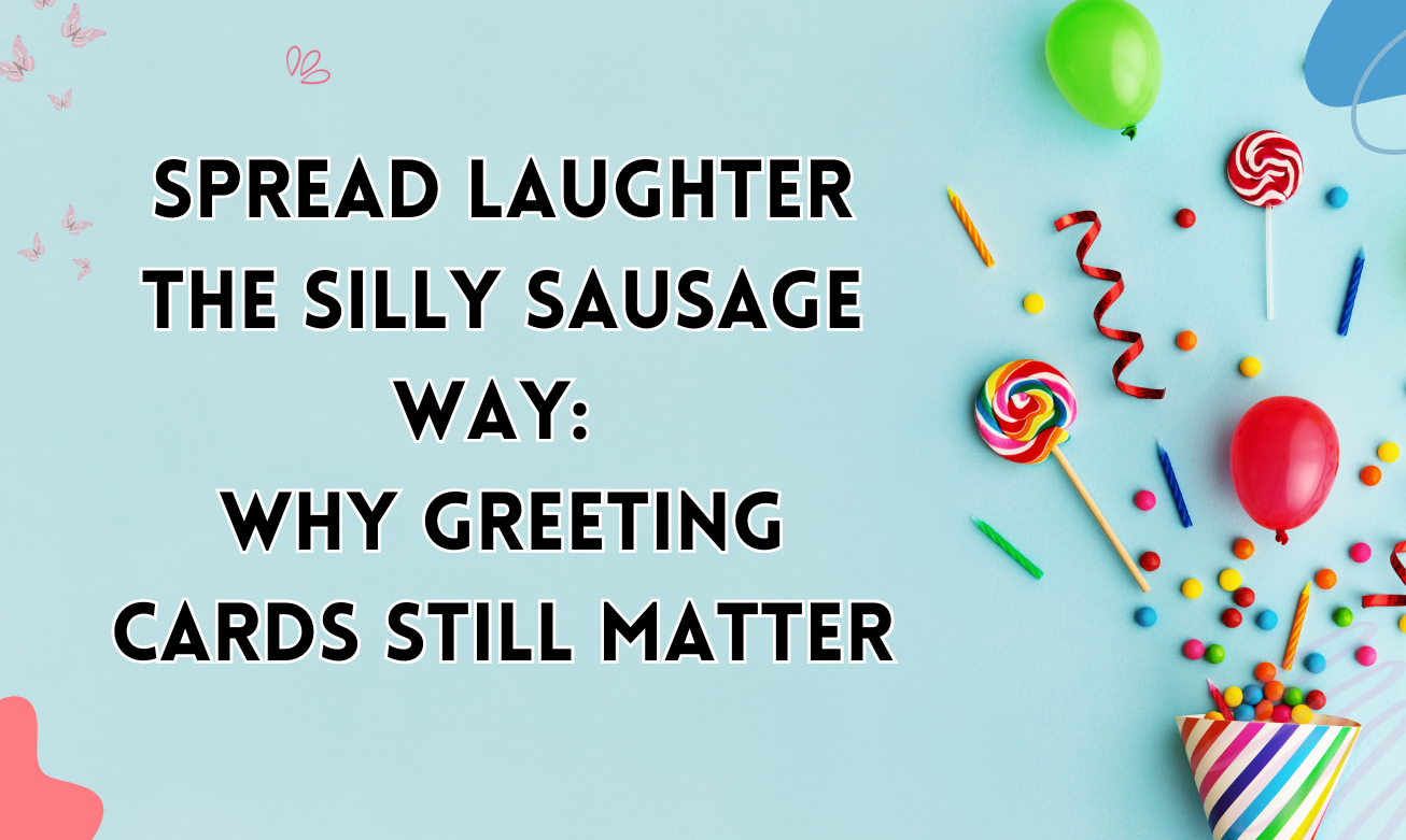 Silly Sausage Greeting Cards