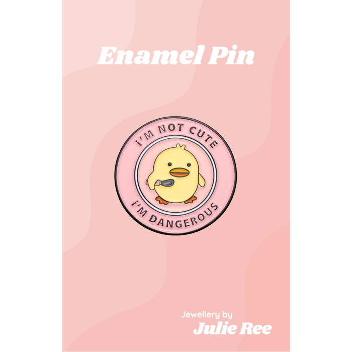 Julie Ree Enamel Pin - Im Not Cute