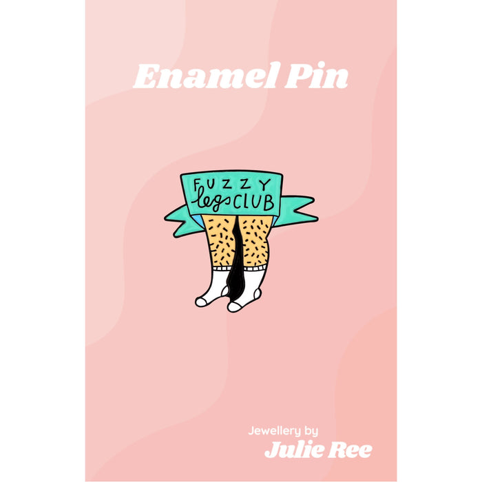 Julie Ree Enamel Pin - Fuzzy Leg Club - Something Different Gift Shop