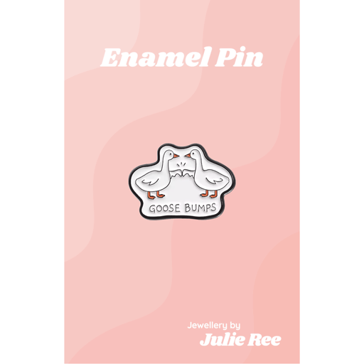 Julie Ree Enamel Pin - Goose Bumps - Something Different Gift Shop