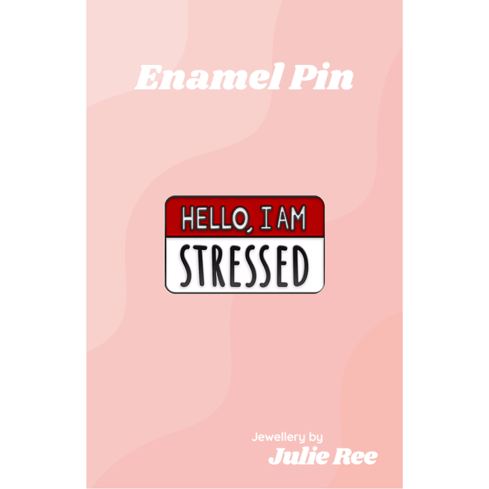 Julie Ree Enamel Pin - Hello I'm Stressed - Something Different Gift Shop