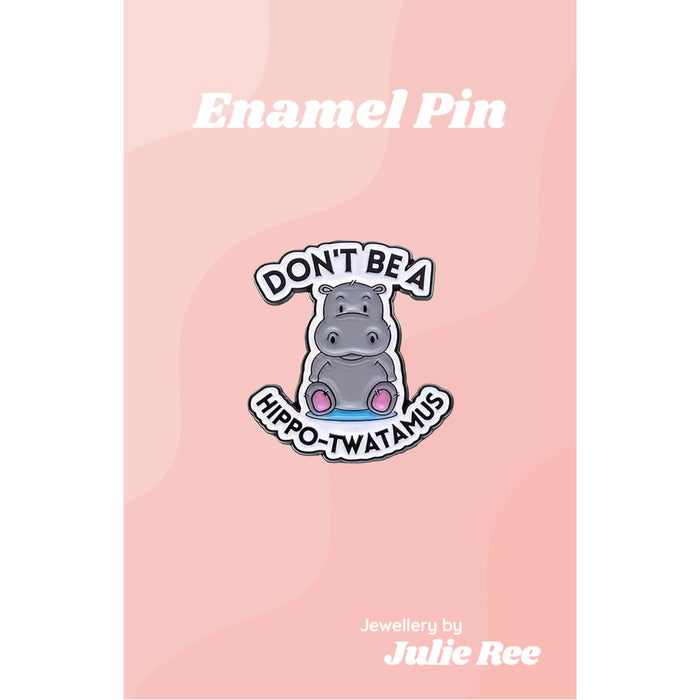 Julie Ree Enamel Pin - Hippo Twatamus - Something Different Gift Shop