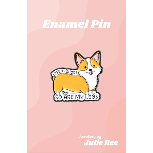 Julie Ree Enamel Pin - Life Is Short - Something Different Gift Shop